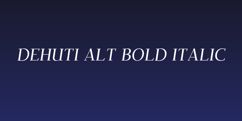 Dehuti Alt Bold Italic Social Header