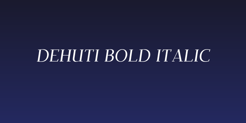 Dehuti Bold Italic Social Header