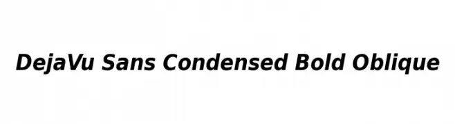 DejaVu Sans Condensed Bold Oblique 