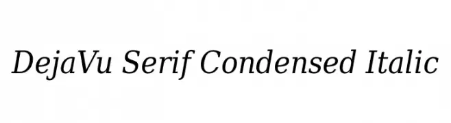 DejaVu Serif Condensed Italic  フリーフォントのダウンロード