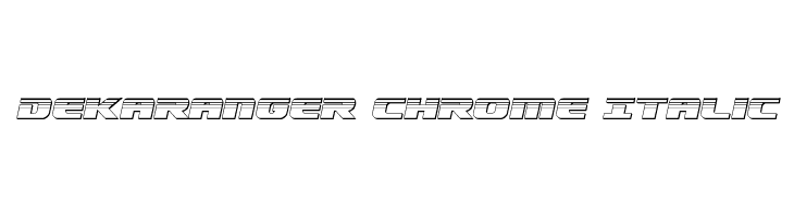 Dekaranger Chrome Italic Font