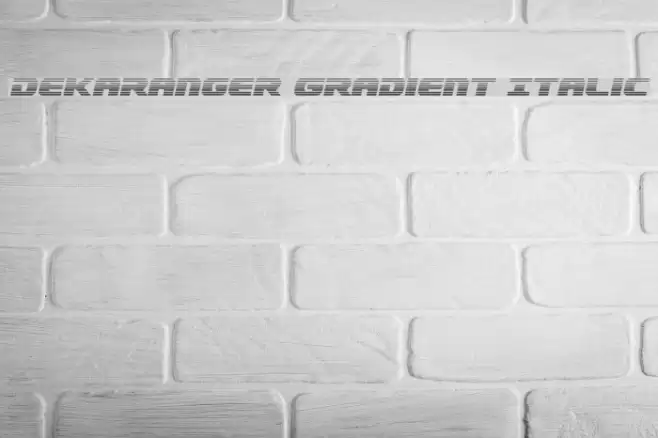 Dekaranger Gradient Italic Font examples