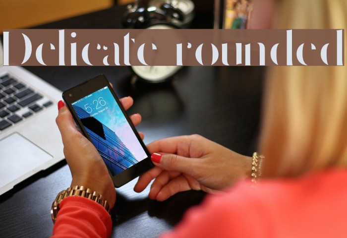 Delicate rounded Example 2