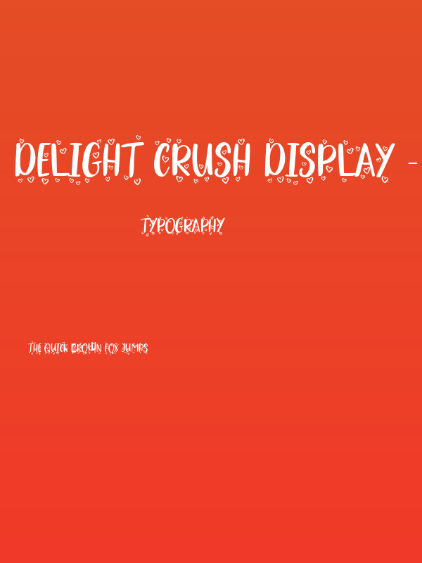 Delight Crush Display - Personal Use Poster