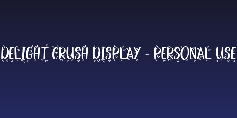 Delight Crush Display - Personal Use Social Header