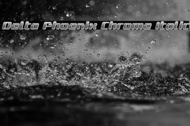 Delta Phoenix Chrome Italic Font examples