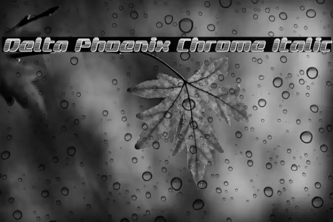 Delta Phoenix Chrome Italic Font examples