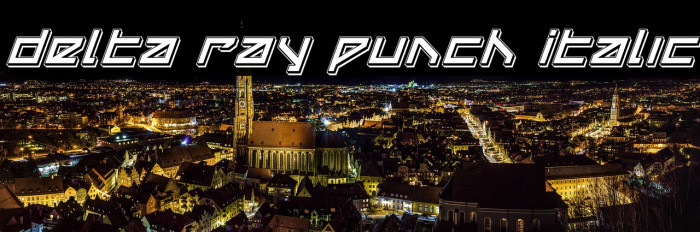 Delta Ray Punch Italic Example 1