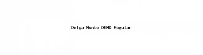 Delya Monte DEMO Regular  Descarca Fonturi Gratis