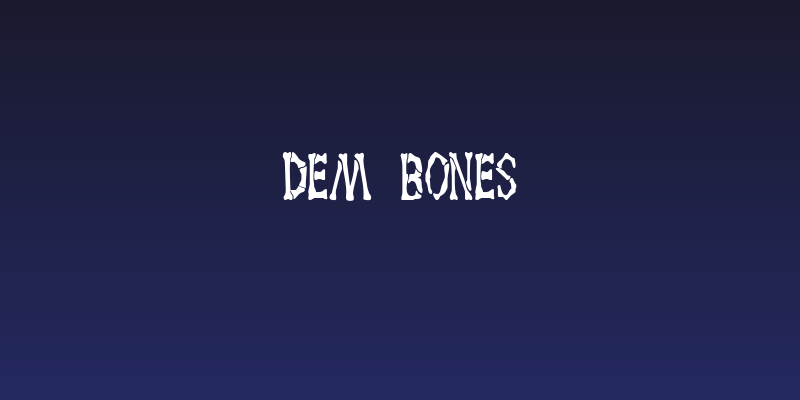 Dem Bones Social Header