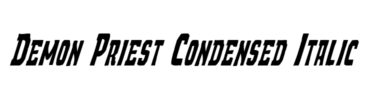 Demon Priest Condensed Italic  font caratteri gratis