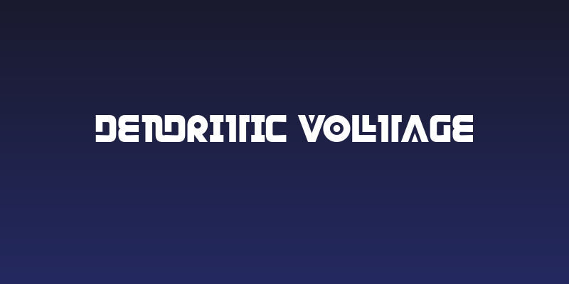 Dendritic Voltage Social Header