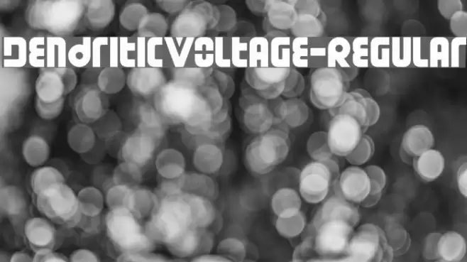 DendriticVoltage-Regular Font examples