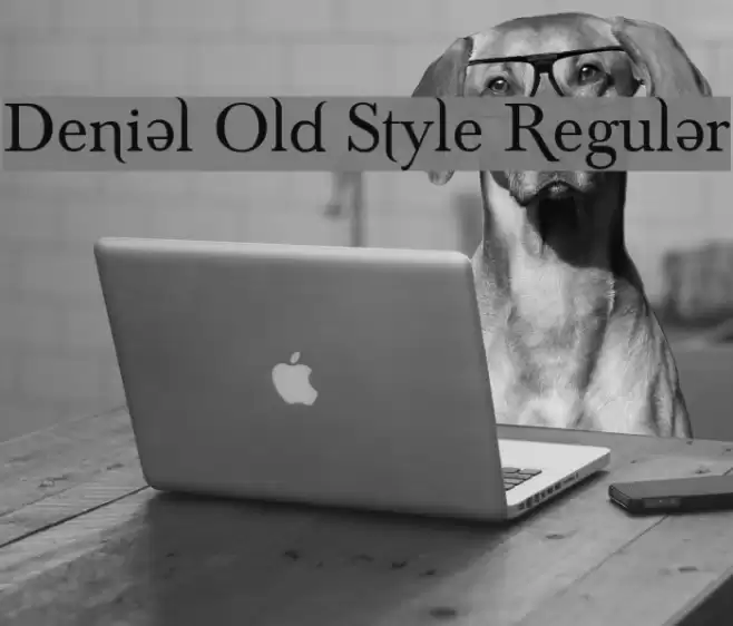 Denial Old Style Regular Font examples