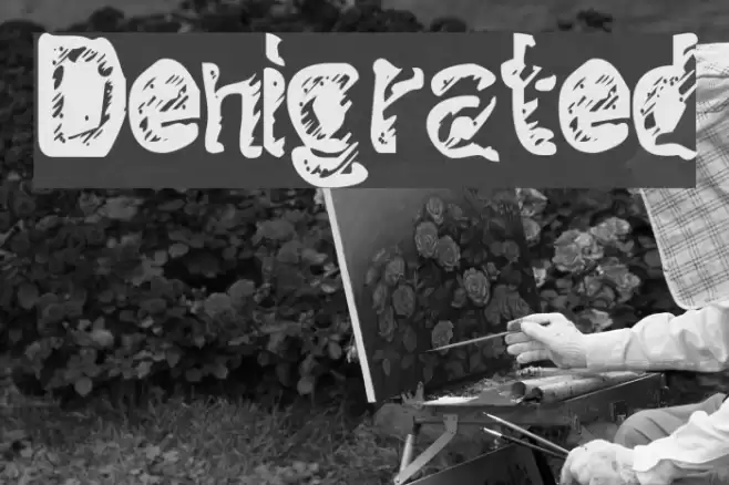 Denigrated Fonte examples