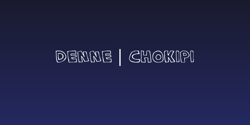 Denne | CHOKIPI Social Header
