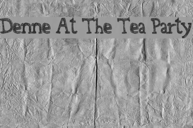 Denne At The Tea Party Шрифта examples