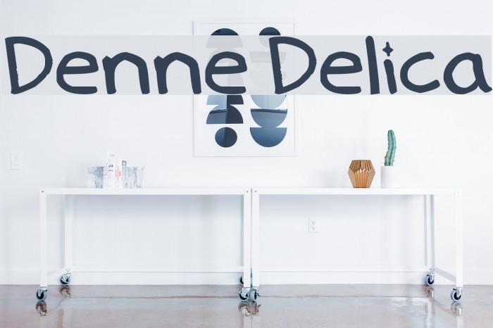 Denne Delica Font examples