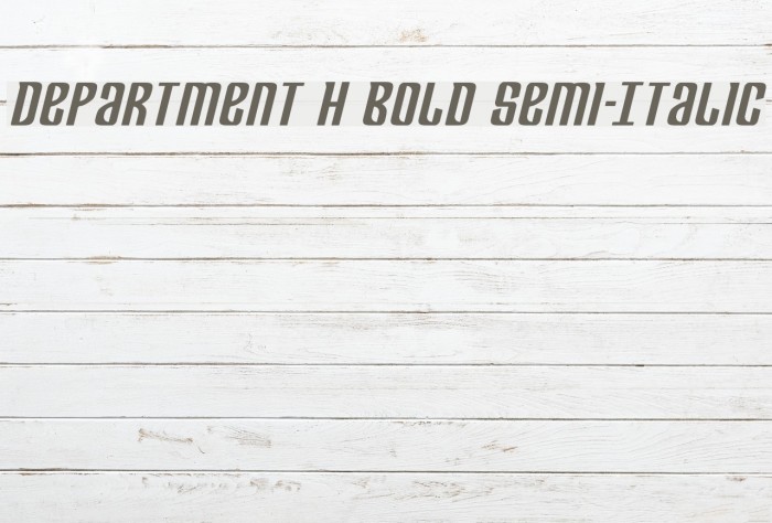 Department H Bold Semi-Italic Example 1