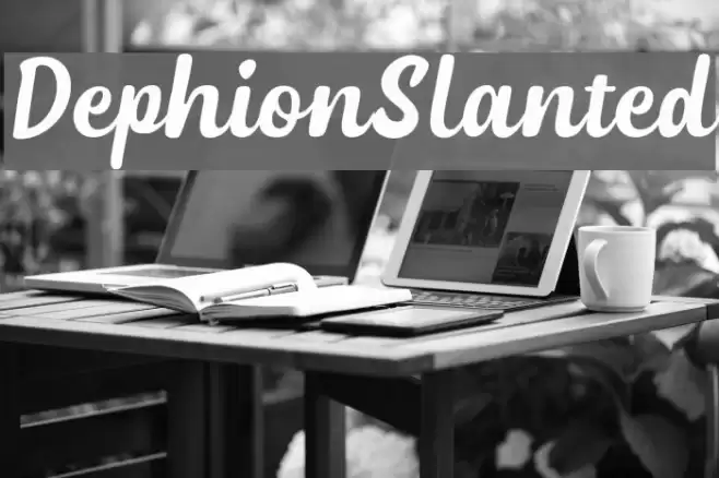 DephionSlanted Font examples