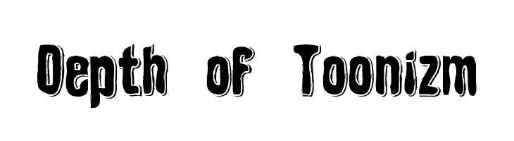 Depth of Toonizm  Descarca Fonturi Gratis