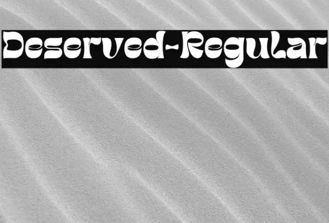 Deserved-Regular Font examples