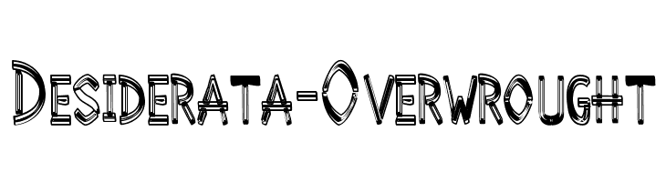 Desiderata-Overwrought Font