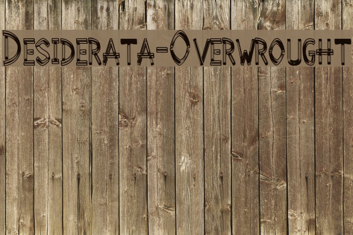 Desiderata-Overwrought Font examples