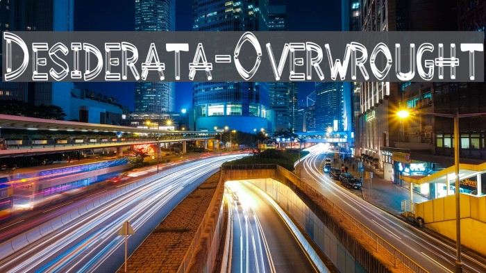 Desiderata-Overwrought Font examples
