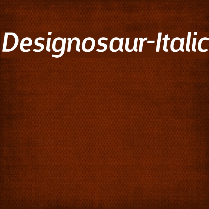 Designosaur-Italic フォント examples