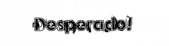 Desperado!  Frei Schriftart Herunterladen