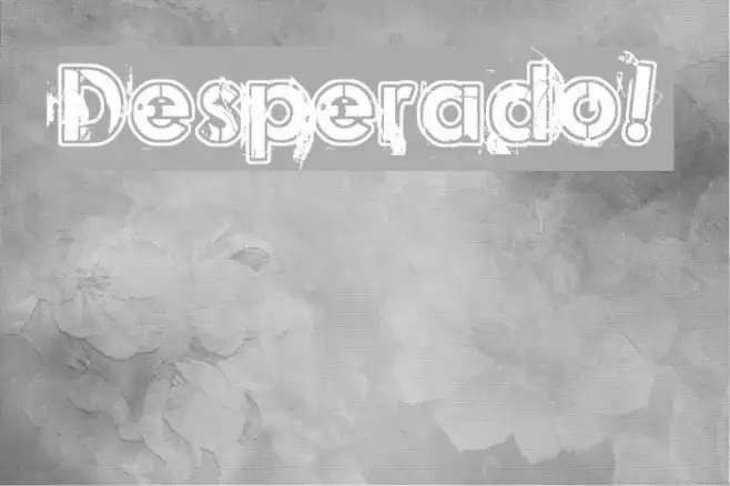 Desperado! Example 1