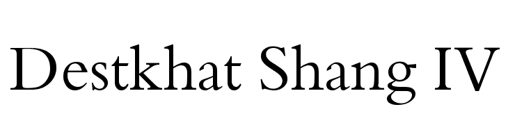 Destkhat Shang IV Font