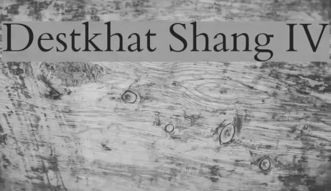Destkhat Shang IV Font examples
