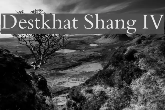 Destkhat Shang IV Font examples