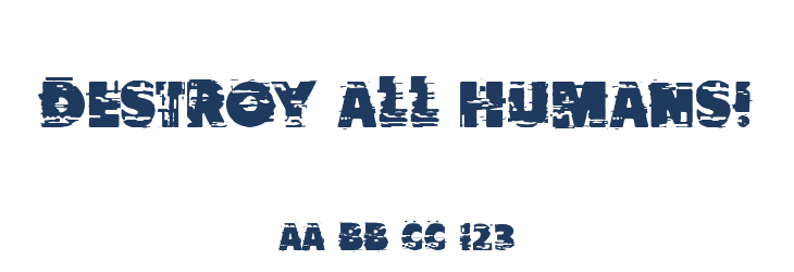 Destroy All Humans! Font Preview