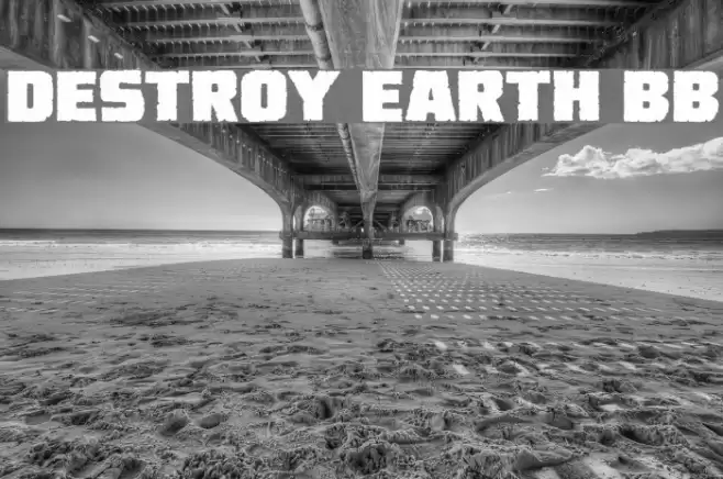 Destroy Earth BB Font examples