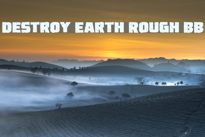 Destroy Earth Rough BB Font examples