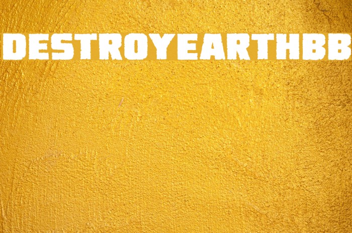 DestroyEarthBB Font examples