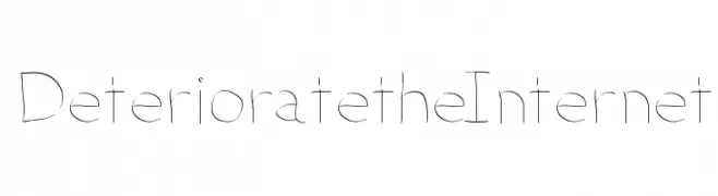 DeterioratetheInternet  Frei Schriftart Herunterladen
