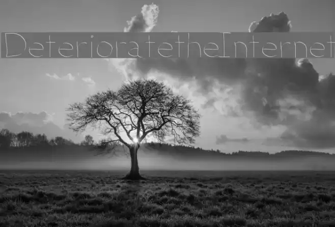 DeterioratetheInternet Font examples