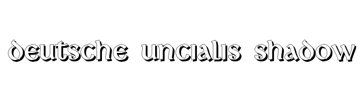 Deutsche Uncialis Shadow Font
