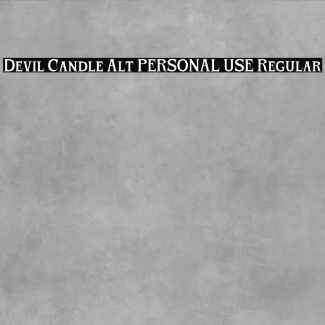 Devil Candle Alt PERSONAL USE Regular Font examples