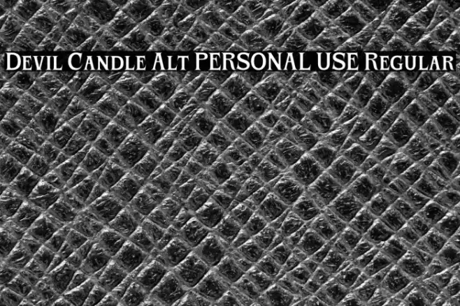 Devil Candle Alt PERSONAL USE Regular Font examples
