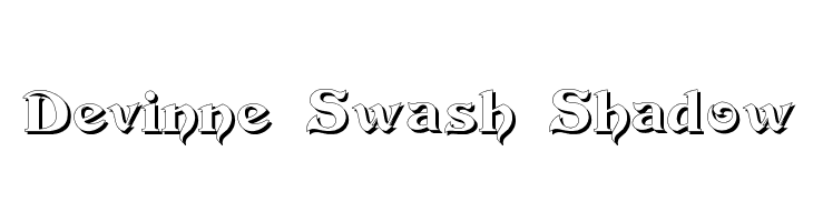 Devinne Swash Shadow  नि: शुल्क फ़ॉन्ट्स डाउनलोड