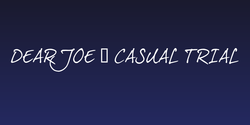 dearJoe 5 CASUAL trial Social Header