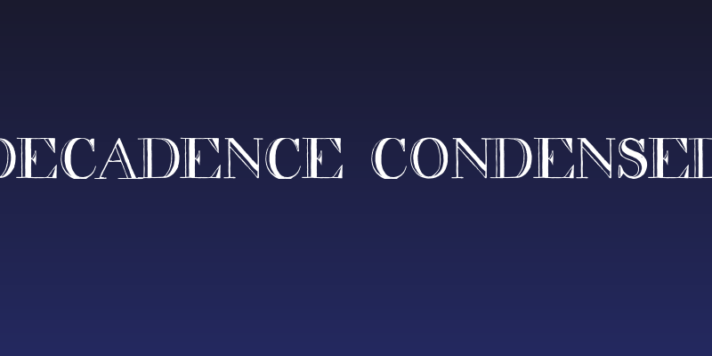 decadence condensed Social Header