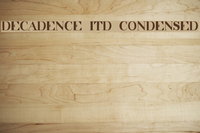 decadence itd condensed Font examples