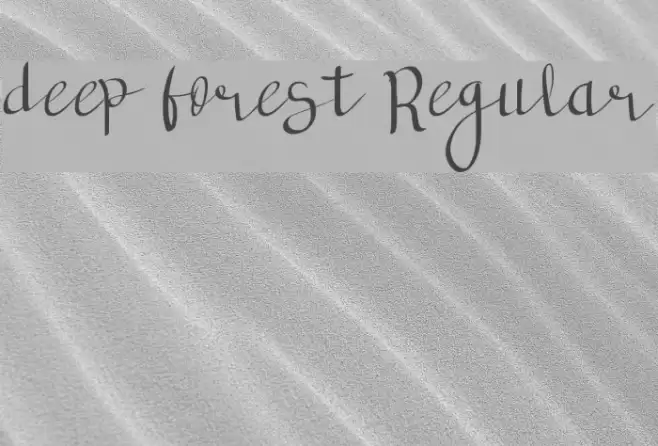 deep forest Regular Font examples
