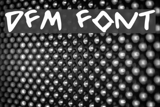 DFM Font examples